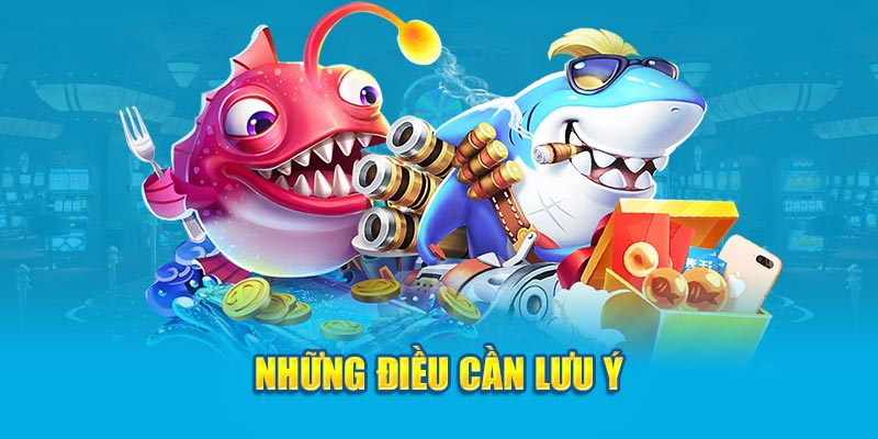 Những điều cần lưu ý