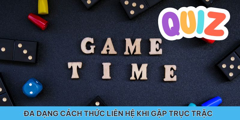 Đa dạng cách thức liên hệ khi gặp trục trặc tại VIP777