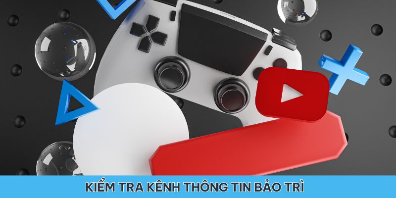 Kiểm tra các kênh thông tin để cập nhật thời gian bảo trì của Vip777 chính xác