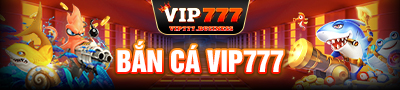 bắn cá vip777